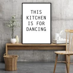 Typo-gra-phy THIS KITCHEN IS FOR DANCING Contemporary