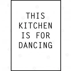 Typo-gra-phy THIS KITCHEN IS FOR DANCING - White - Contemporary Cool Paper Aluminium Poster Print Art For The Home