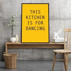 Typo-gra-phy THIS KITCHEN IS FOR DANCING Contemporary