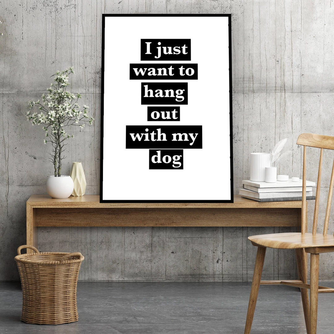 Typo-gra-phy I JUST WANT TO HANG OUT WITH MY DOG - Classic White