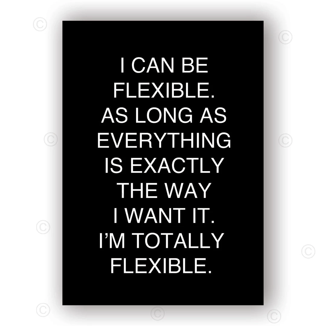 Typo-gra-phy I CAN BE FLEXIBLE - Contemporary Cool Paper Aluminium Poster Print Art For The Home