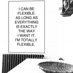 Typo-gra-phy Contemporary I CAN BE FLEXIBLE - Made In Belfast