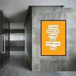 Typo-gra-phy I JUST WANT TO HANG OUT WITH MY DOG