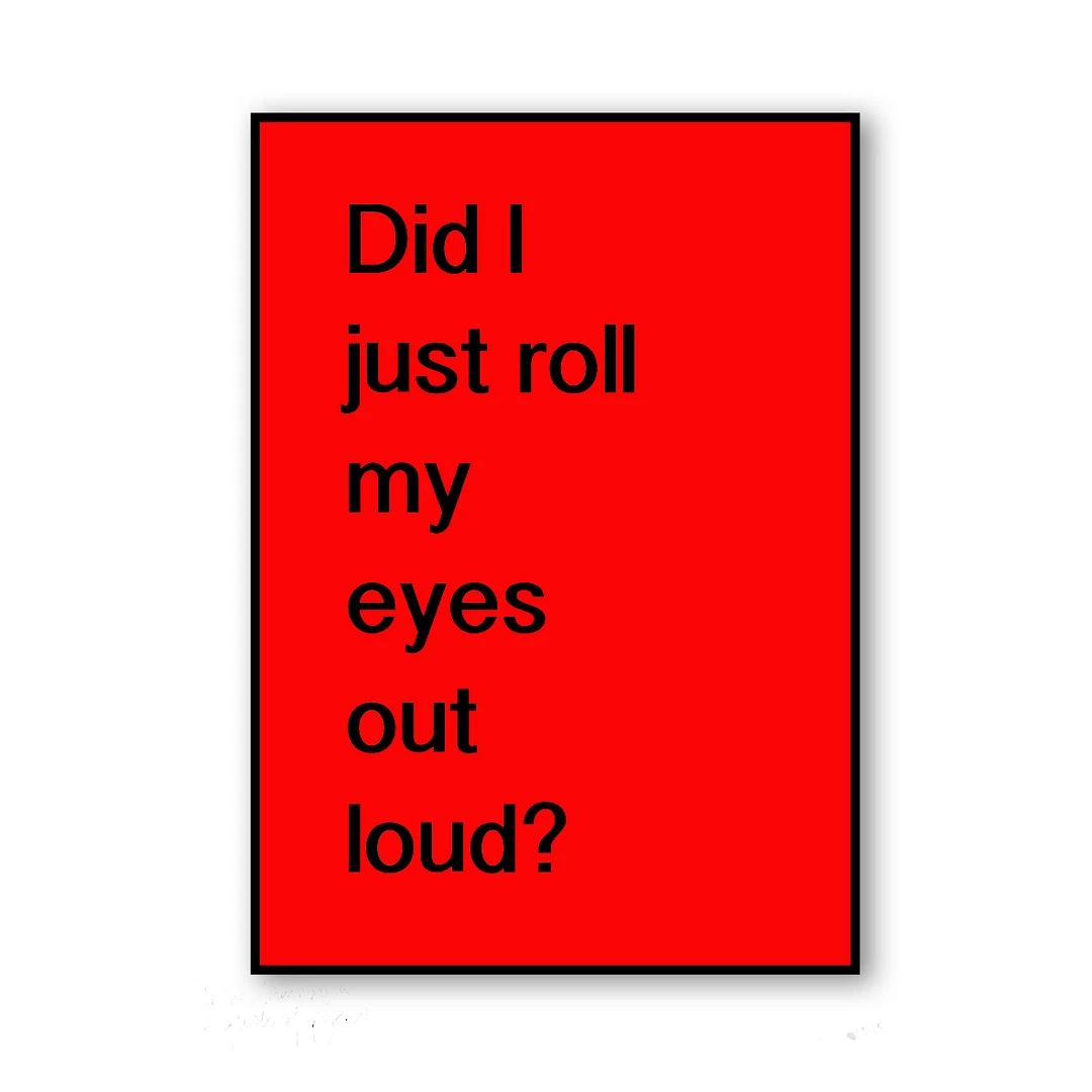 Typo-gra-phy DID I JUST ROLL MY EYES OUT LOUD