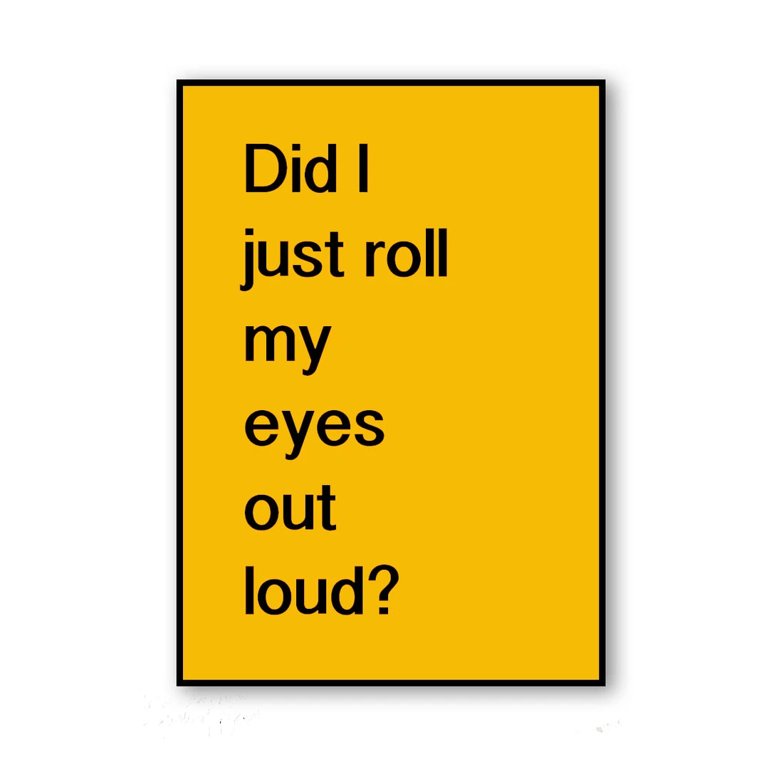 Typo-gra-phy DID I JUST ROLL MY EYES OUT LOUD