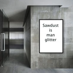 Typo-gra-phy Contemporary SAWDUST IS MAN GLITTER