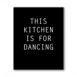 Typo-gra-phy Contemporary THIS KITCHEN IS FOR DANCING - Designed, Imagined, Made In Ireland