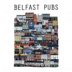 Cowfield Design BELFAST Pubs - Ultimate Bar Print - Made In Ireland