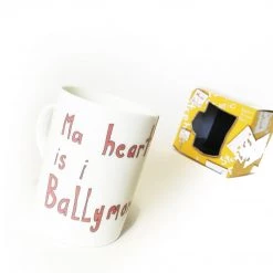 We Have It Wrapped UP All Mugs Ma Heart Is I Ballymoney (My Heart Is In Ballymoney)