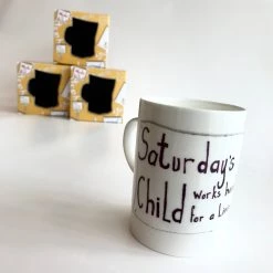 We Have It Wrapped UP SATURDAYS CHILD Works Hard For A Living - Bone China Mug Made In Belfast