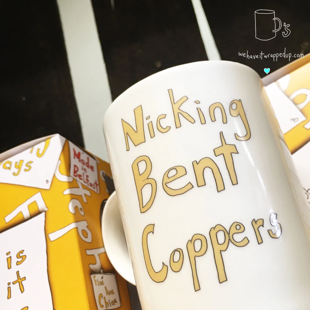 We Have It Wrapped UP Nicking Bent Coppers - A Cheeky Nod To Line Of Duty All Mugs
