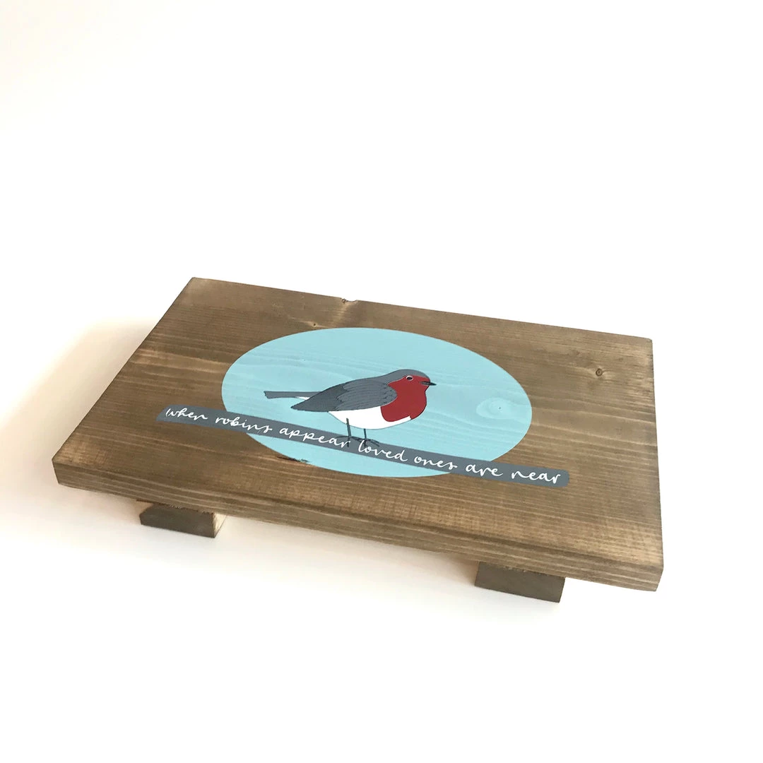 WHEN ROBINS APPEAR LOVED ONES ARE NEAR - Once Upon A Dandelion - Wood Art Sign - Made In Ireland