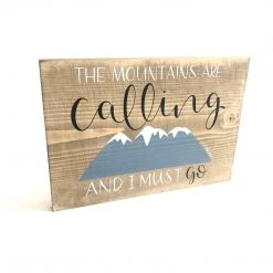 Text Art THE MOUNTAINS ARE CALLING AND I MUST GO - Once Upon A Dandelion - Wood Art Sign - Made In Ireland