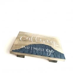 THE CAUSEWAY IS CALLING AND I MUST GO - Once Upon A Dandelion - Wood Art Sign - Made In Ireland Text Art