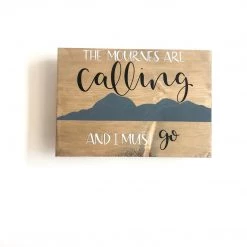 Text Art THE MOURNES ARE CALLING AND I MUST GO - Once Upon A Dandelion - Wood Art Sign - Made In Ireland