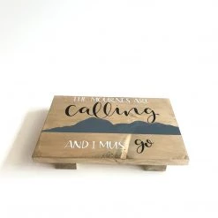 Text Art THE MOURNES ARE CALLING AND I MUST GO - Once Upon A Dandelion - Wood Art Sign - Made In Ireland