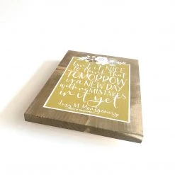 ISN’T IT NICE TO THINK THAT TOMORROW IS A NEW DAY - Once Upon A Dandelion - Wood Art Sign - Made In Ireland