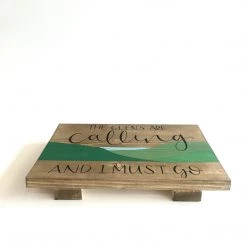 THE GLENS ARE CALLING AND I MUST GO - Once Upon A Dandelion - Wood Art Sign - Made In Ireland Text Art