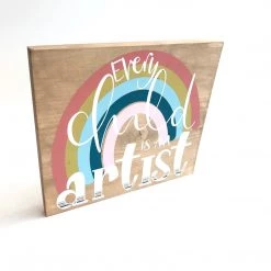 Text Art EVERY CHILD IS AN ARTIST - Once Upon A Dandelion - Wood Art Sign - Made In Ireland