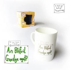 We Have It Wrapped UP An Bhfuil Gaeilge Agat? (do You Speak Irish?) All Mugs