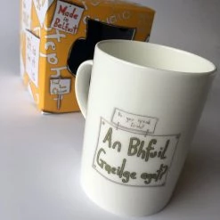 We Have It Wrapped UP An Bhfuil Gaeilge Agat? (do You Speak Irish?) All Mugs