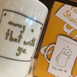 We Have It Wrapped UP AWAY A THAT WITH YA - Belfast - Slang - Humorous - Bone - China - Mug