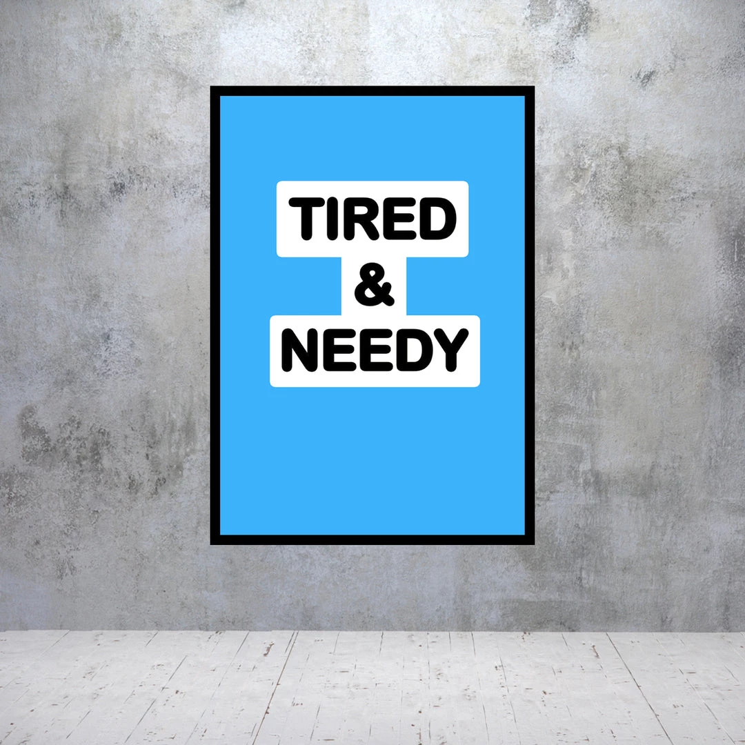 Typo-gra-phy TIRED & NEEDY