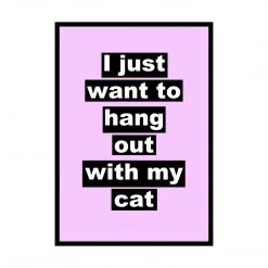 Typo-gra-phy I Just Want To Hang Out With My Cat Contemporary