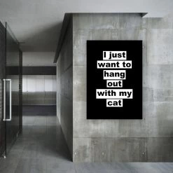 Typo-gra-phy I Just Want To Hang Out With My Cat Contemporary
