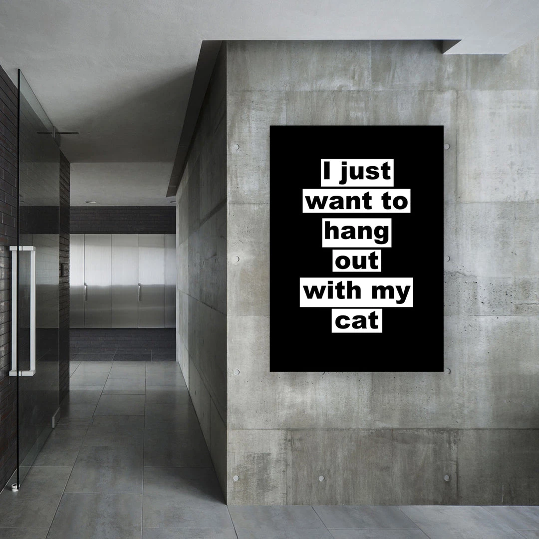 Typo-gra-phy I Just Want To Hang Out With My Cat Contemporary