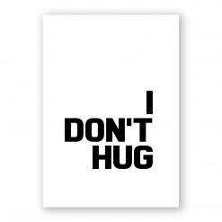Typo-gra-phy Contemporary I Don't Hug
