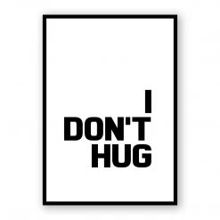 Typo-gra-phy Contemporary I Don't Hug