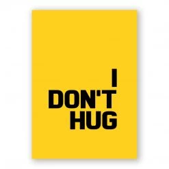 Typo-gra-phy Contemporary I Don't Hug