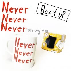 We Have It Wrapped UP NEVER NEVER NEVER - Use My Mug - Belfast - Humorous - Bone - China - Mug All Mugs