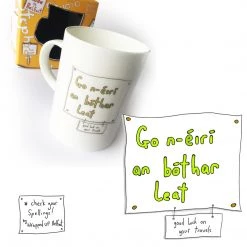 We Have It Wrapped UP Go N-éirí An Bóthar Leat (good Luck On Your Travels) All Mugs
